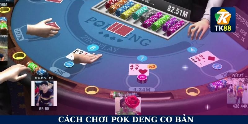 Cách chơi Pok Deng cơ bản