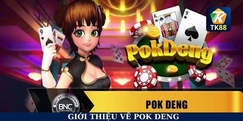 Giới thiệu về Pok Deng