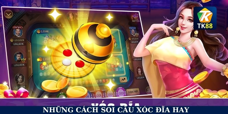 Những cách soi cầu xóc đĩa hay